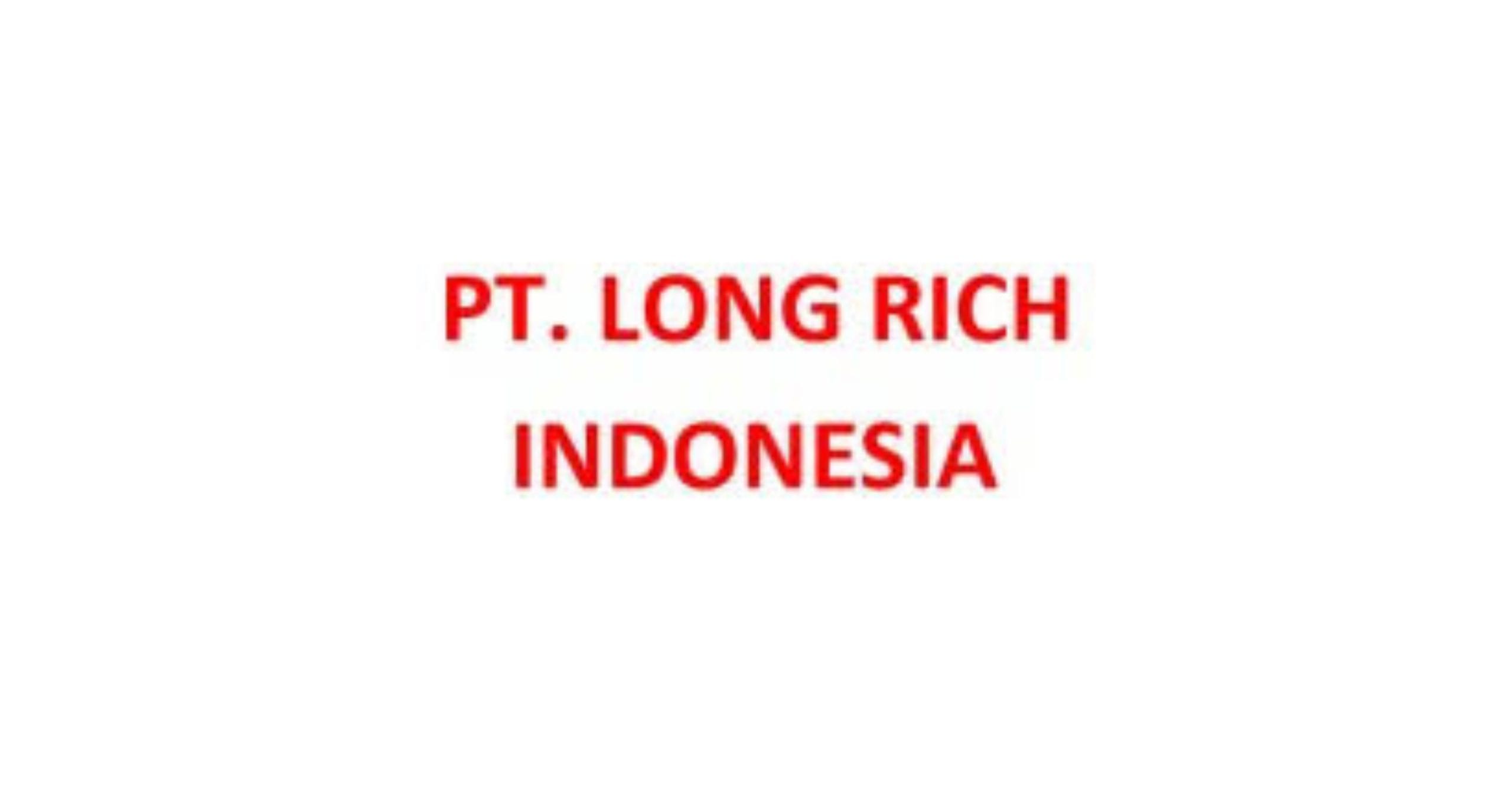 PT Long Rich Indonesia